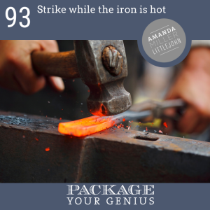 PYG 93: Strike while the iron is hot