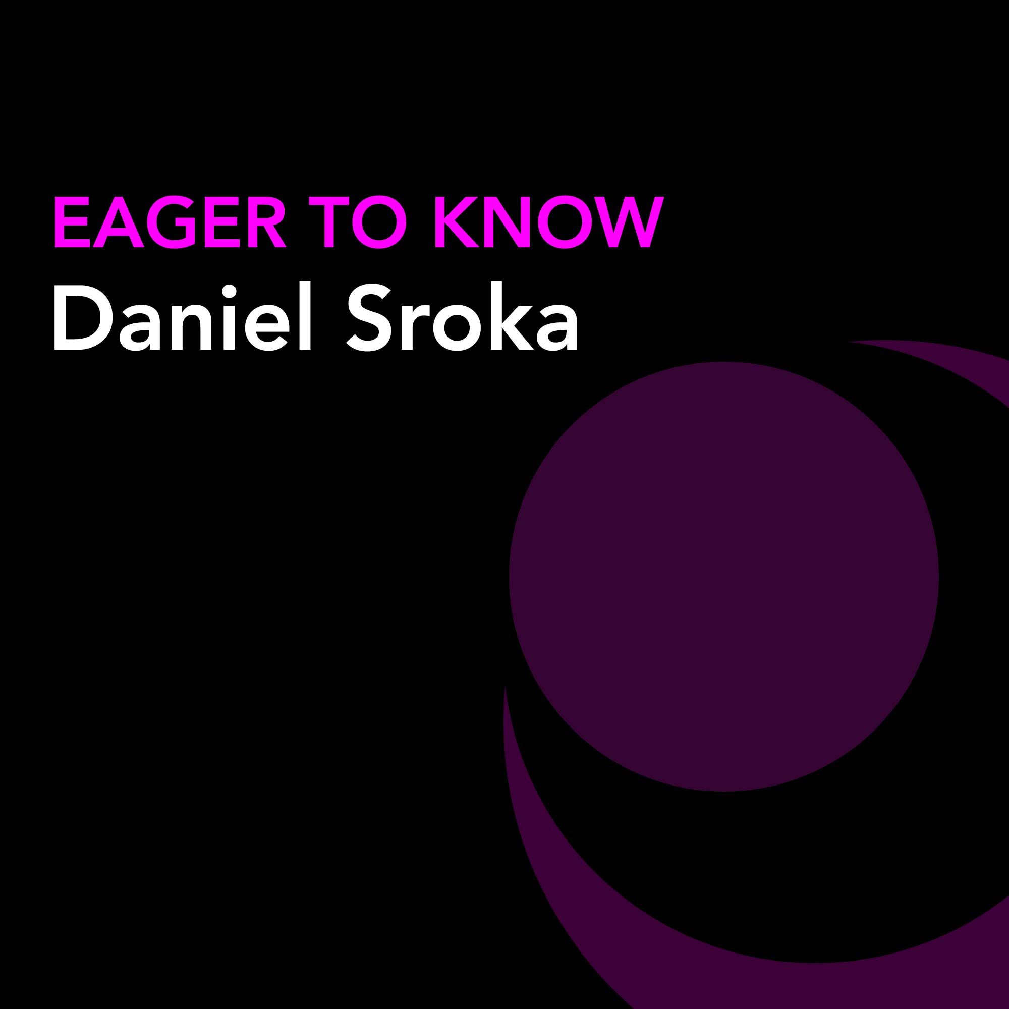 Eager To Know