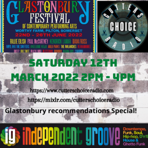 Independent Groove #165 - March 2022 Glastonbury Recommendations Special!