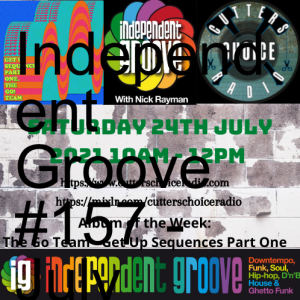 Independent Groove #157 - July 2021