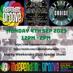 Independent Groove #183 - September 2023: Mucky Weekender Festival special