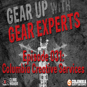 Gear Up with Gear Experts 031: Columbia Creative Services