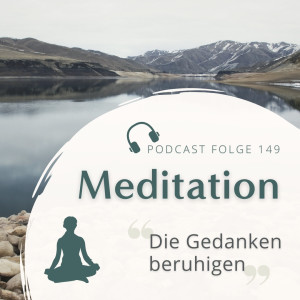 Meditation // Die Gedanken beruhigen