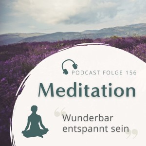 Meditation // Wunderbar entspannt sein