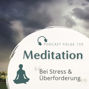 Meditation // Bei Stress und Überforderung