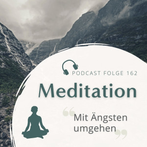 Meditation // Mit Ängsten umgehen