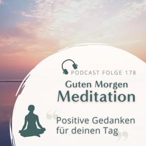 Guten Morgen Meditation // Mit Positiven Gedanken in den Tag