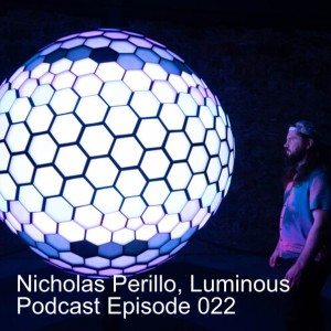 Nicholas Perillo, Luminous Podcast Episode 022