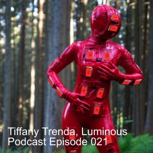 Tiffany Trenda, Luminous Podcast Episode 021