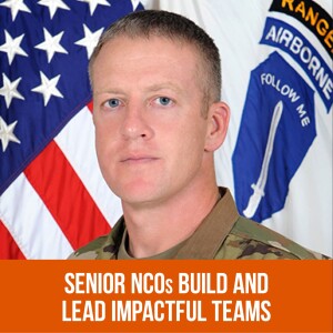 Leading Great Teams: Senior NCOs Build and Lead Impactful Teams (Airborne & Ranger Training Brigade)
