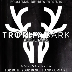 Trophy Dark Incursion 0 - A Series Overview