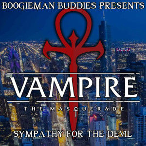 Vampire the Masquerade 5e: Sympathy For the Devil Session 6 - Paint It Black