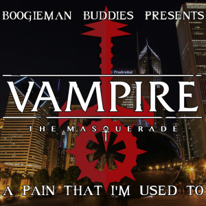 Vampire the Masquerade: A Pain That I'm Used To Session 6 - Where's the Revolution?