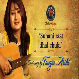 Suhani Raat Dhal Chuki | Unplugged Cover | Fauzia Arshi | Indian Records