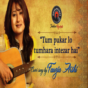 Tum Pukaar Lo | Unplugged Cover | Fauzia Arshi | Indian Records