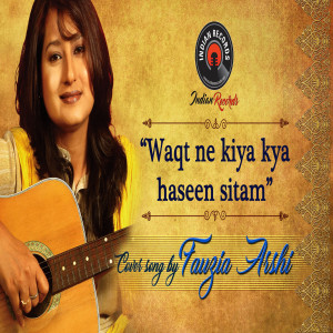 Waqt Ne Kiya Kya Haseen | Live Show | Unplugged Cover | Fauzia Arshi | Indian Records