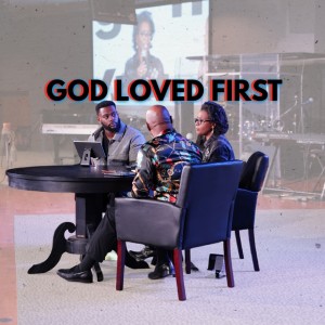 3D Week #1 | God Loved First | Pastor Joshua Williams, Drs. Martin & Lynnell Williams