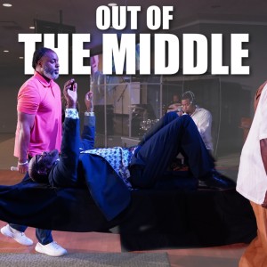 The Middle Week #6| Out of The Middle | Dr. Martin Williams