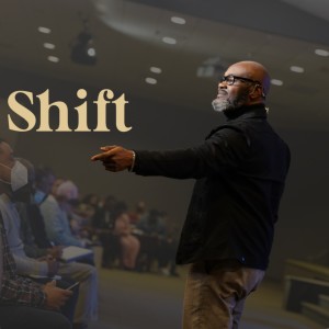Postured (Week #4) | Shift- Dr. Martin Williams