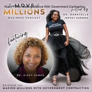 Kizzy Parks: Making Millions With Government Contracting