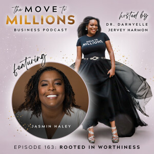 Jasmin Haley: Rooted in Worthiness