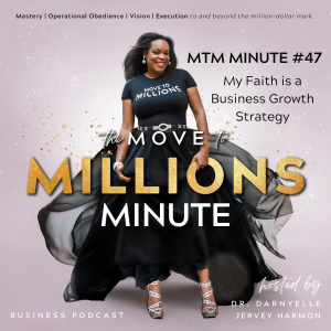 Move to Millions Minute:  My Faith is A Business Growth Strategy