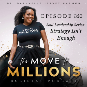 Soul Leadership Series: Strategy Isn't Enough