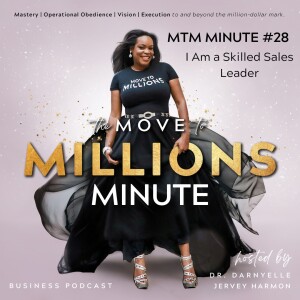 Move to Millions Minute: I am a Skilled Sales Leader