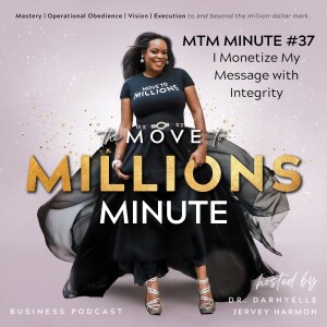 Move to Millions Minute: I Monetize My Message with Integrity