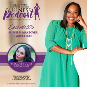 Business Makeover - Dr. Laura Louis