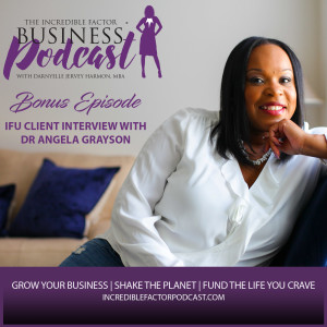 Bonus Episode: IFU Client Interview with Dr Angela Grayson