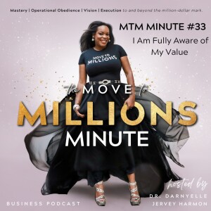 Move to Millions Minute: I Am Fully Aware of My Value