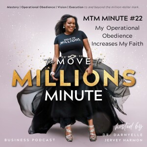 Move to Millions Minute: My Operational Obedience Increases My Faith