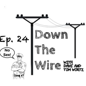 Down The Wire Episode 24: The Most Milwaukee Episode Yet.