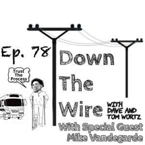 Down The Wire Episode 78: NBA Scout Mike Vandegarde