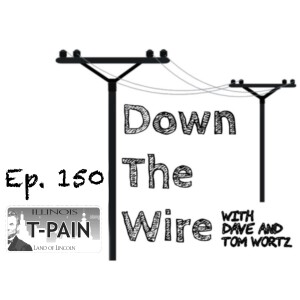 Down The Wire Episode 150: We Have a Chance at History...