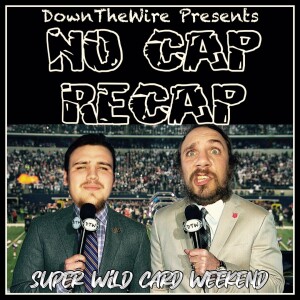 NFL No Cap Recap Super Wildcard Weekend