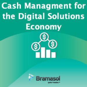 Optimizing Cash Management for the Digital Solutions Economy