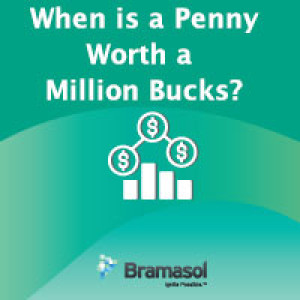 When is a Penny Worth a Million Bucks?