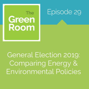 General Election 2019: Comparing Energy & Environment Policies