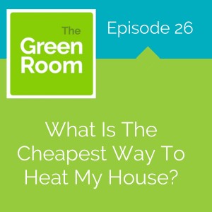 What Is The Cheapest Way To Heat My House?