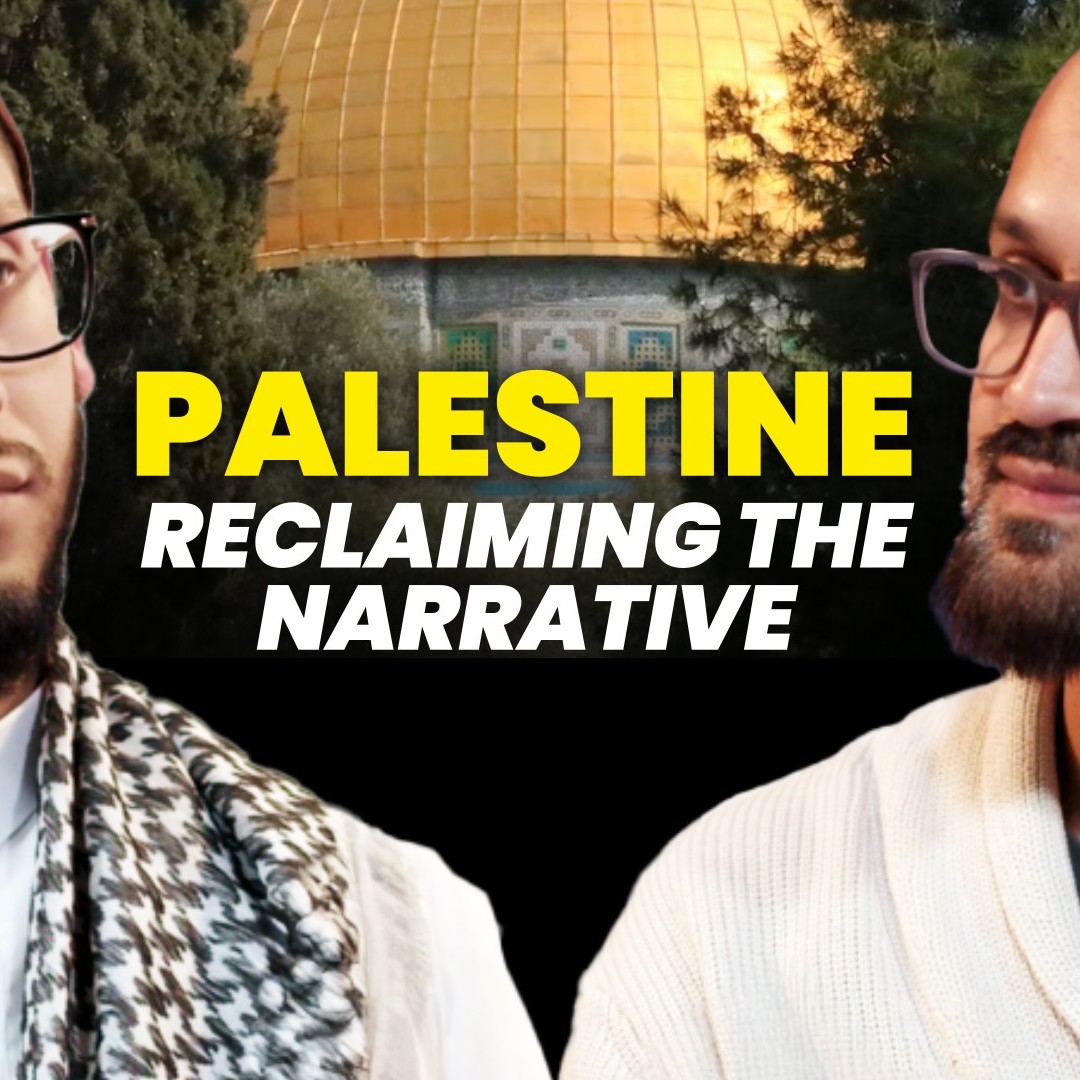 Palestine: Reclaiming the Narrative | Dr Asim Qureshi