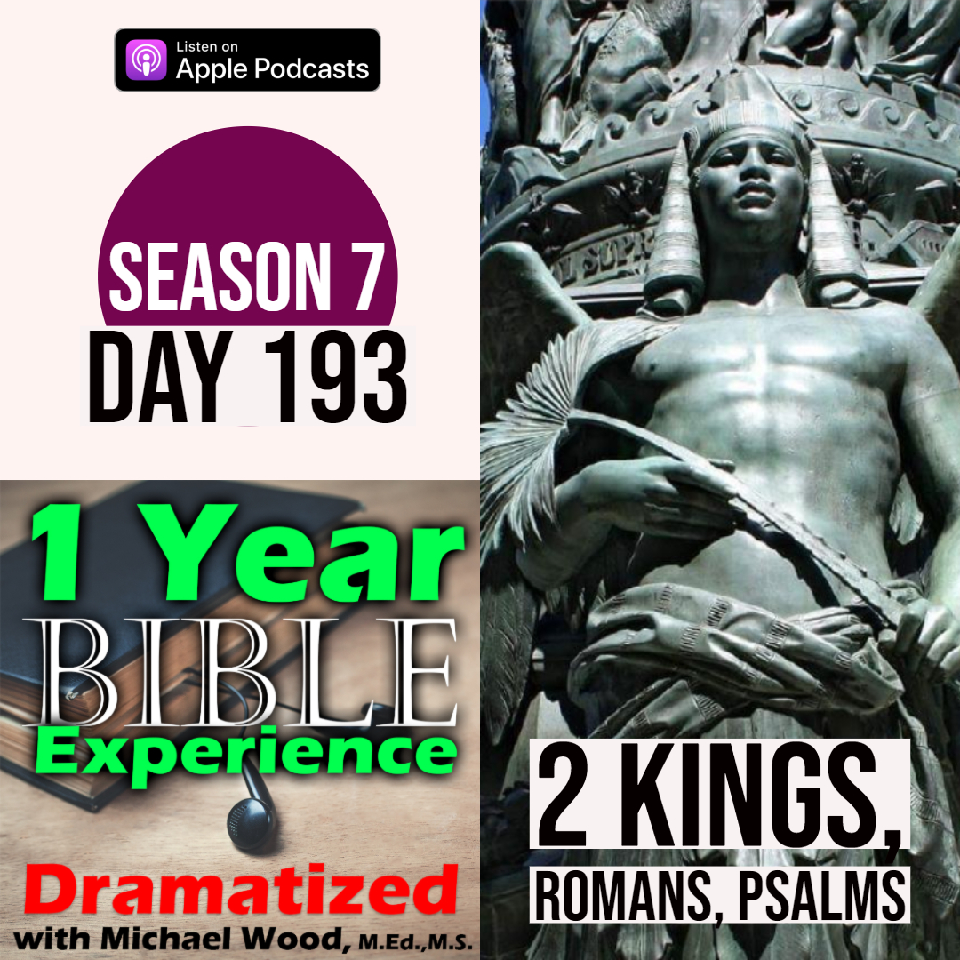 Audio Bible Day 193 | The Righteous King Josiah is killed by Pharaoh Neco | Intro to Romans | Paul thanks the Believers in Rome