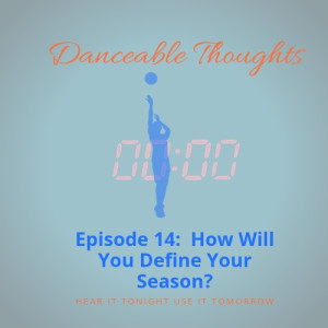 Episode 14: Will 1 Second Define Your Whole Season?