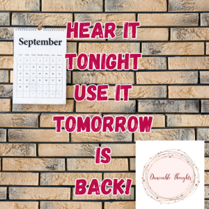 Hear It Tonight, Use It Tomorrow --   Time Management Quick Thought - Aug 2024