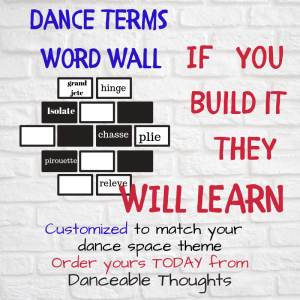 If You Build It.. They Will Learn!  Dance Terms Word Wall