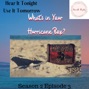 Season 2 Ep 3: What's in Your Hurricane Box?