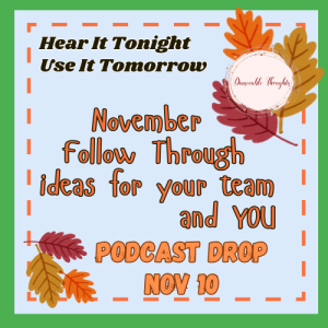 Hear It Tonight, Use It Tomorrow Nov 10 -- November Follow Through