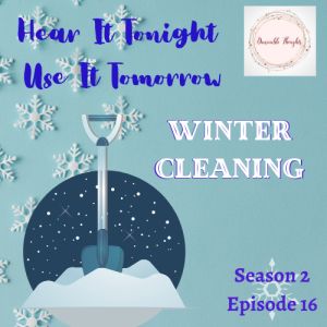 S2 Ep 16 Winter Cleaning before the Holidays