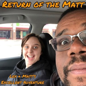 Episode 59: Return of the Matt